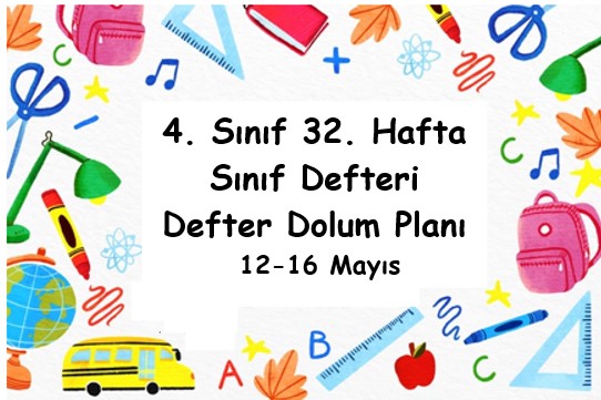 2024-2025 Eğitim Öğretim Yılı 4. Sınıf 32. Hafta (12 Mayıs - 16 Mayıs ) Defter Dolum Planı (Türkçe Tuna)