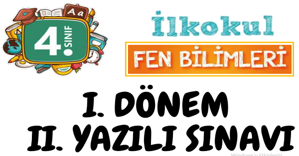 4. Sınıf Fen Bilimleri 1.Dönem 2.Yazılı Sınavı