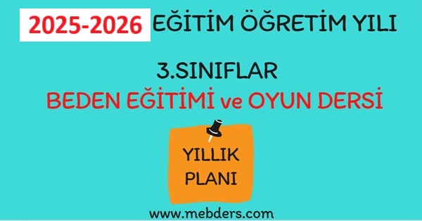 2025-2026 Eğitim Öğretim Yılı 3. Sınıf Beden Eğitimi ve Oyun Dersi Yıllık Planı