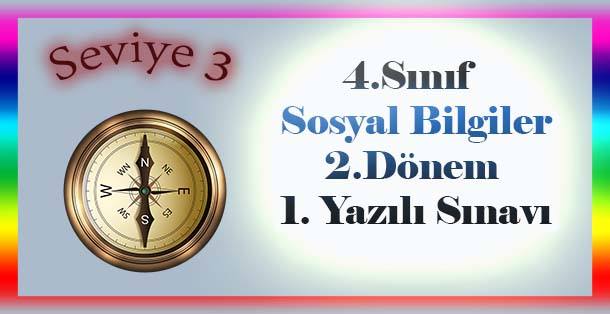 4. Sınıf Sosyal Bilgiler 2.Dönem 1.Yazılı Sınavı - Seviye 3