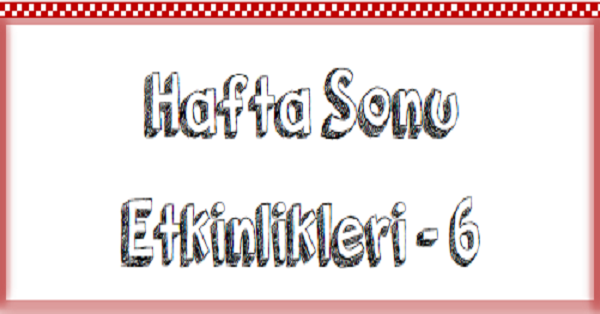 1. Sınıf Hafta Sonu Etkinlikleri (27-31 Mart)