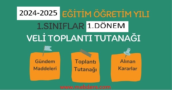 2024-2025 Eğitim Öğretim Yılı 1. Sınıflar 1.Dönem Veli Toplantı Tutanağı