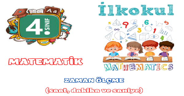 4. Sınıf Matematik Zamanı Ölçme Etkinlikleri