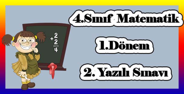 4. Sınıf Matematik 1.Dönem 2.Yazılı Sınavı