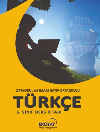 2020-2021 Yılı 6. Sınıf Türkçe Ders Kitabı (Ekoyay) pdf indir