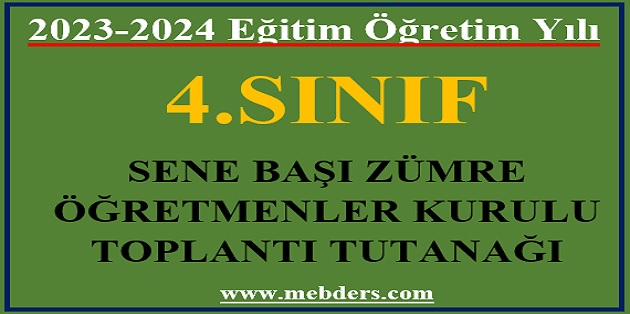 2023-2024 Eğitim Öğretim Yılı 4. Sınıflar Sene Başı Zümre Öğretmenler Kurulu Toplantı Tutanağı
