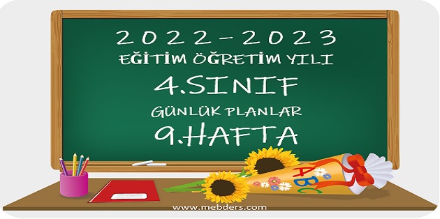2022-2023 Eğitim Öğretim Yılı 4. Sınıf Günlük Planları 9.Hafta (7-11 Kasım Tüm Yayınlar)