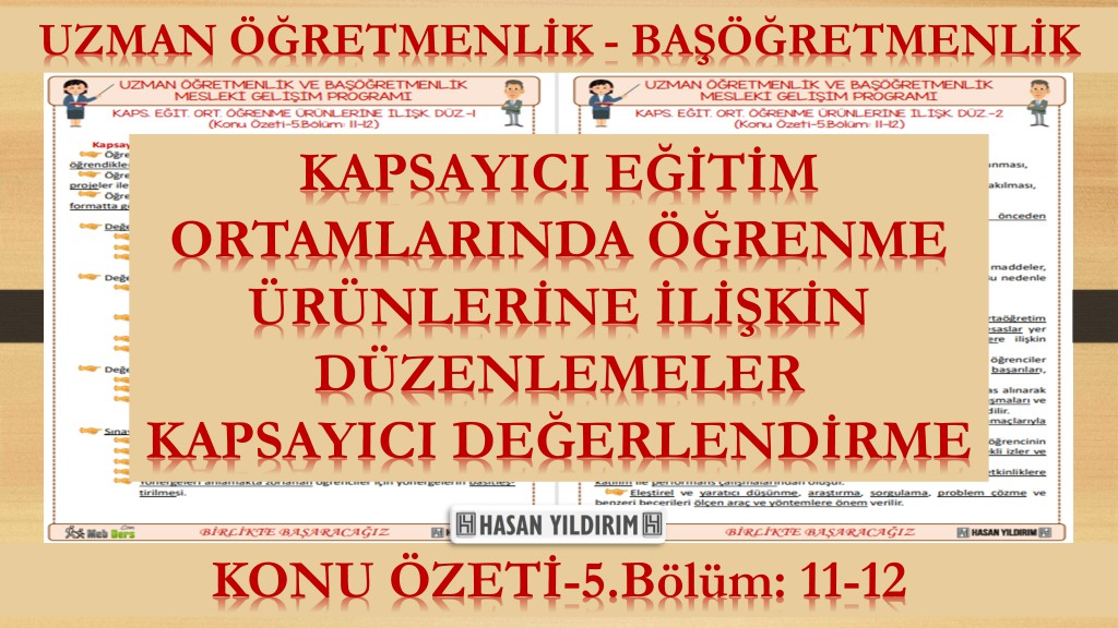 Kapsayıcı Eğitim Ortamlarında Öğrenme Ürünlerine İlişkin Düzenlemeler - Kapsayıcı Değerlendirme (Konu Özeti-5.Bölüm: 11-12)