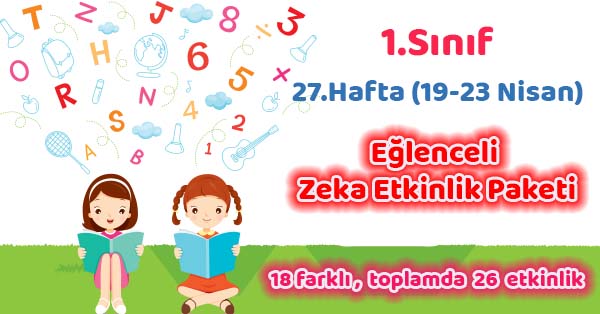 2020-2021 Yılı 1. Sınıf 27.Hafta Eğlenceli Zeka Etkinlik Paketi