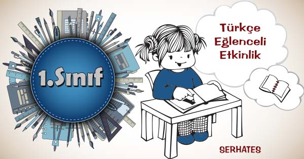 1. Sınıf Türkçe Kes-Yapıştır Cümle Oluştur + Doğru-Yanlış Etkinliği
