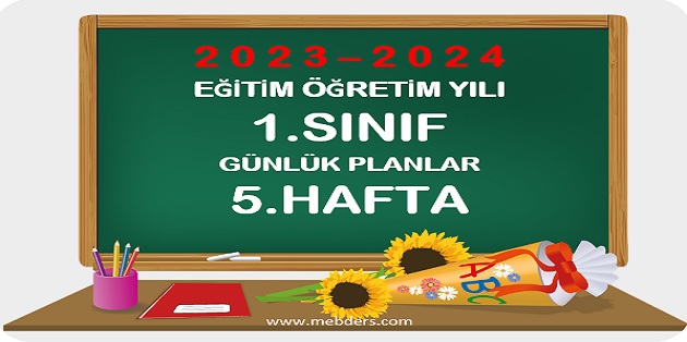 2023-2024 Eğitim Öğretim Yılı 1. Sınıf Günlük Planları 5.Hafta