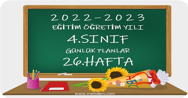 2022-2023 Eğitim Öğretim Yılı 4. Sınıf Günlük Planları 26.Hafta (10-14 Nisan Tüm Yayınlar)