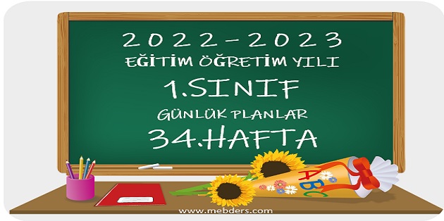 2022-2023 Eğitim Öğretim Yılı 1. Sınıf Günlük Planları 34.Hafta (Tüm Yayınlar)