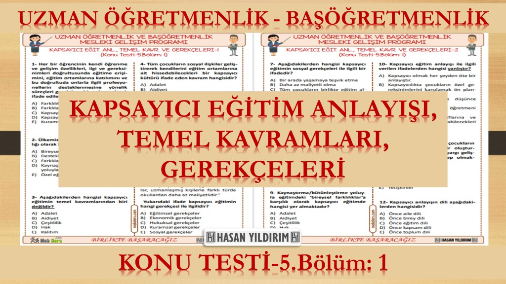Kapsayıcı Eğitim Anlayışı, Temel Kavramları ve Gerekçeleri (Konu Testi-5.Bölüm: 1)
