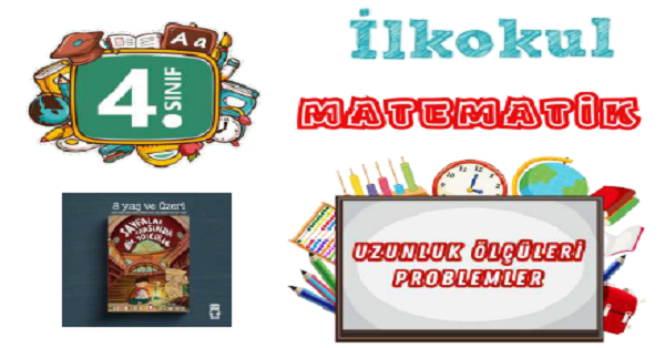 4. Sınıf Matematik Uzunluk Ölçüleri Problemleri