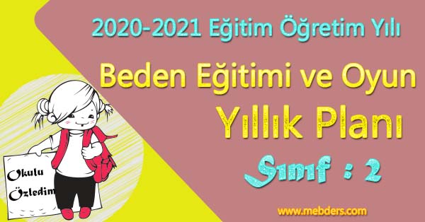 2020 - 2021 Yılı 2. Sınıf Beden Eğitimi ve Oyun Yıllık Planı