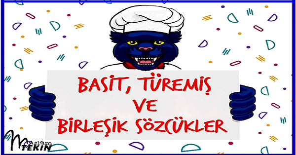 4. Sınıf Türkçe Basit, Türemiş ve Birleşik Sözcükler Etkinlik ve Test Çalışması