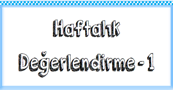1. Sınıf Haftalık Değerlendirme Testi - 20.Hafta