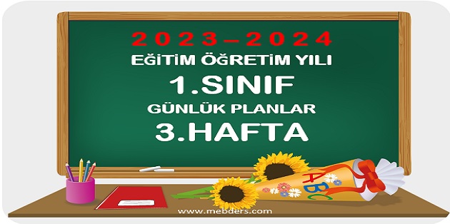 2023-2024 Eğitim Öğretim Yılı 1. Sınıf Günlük Planları 3.Hafta