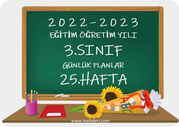 2022-2023 Eğitim Öğretim Yılı 3. Sınıf Günlük Planları 25.Hafta (3-7 Nisan Tüm Yayınlar)
