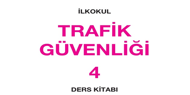 2023-2024 Eğitim Öğretim Yılı 4. Sınıf Trafik Güvenliği Ders Kitabı-Morpa Ofset