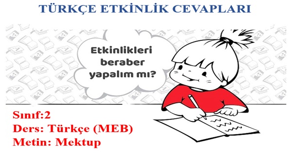 2. Sınıf Türkçe Meb Yayınları Mektup Metni Etkinlik Cevapları