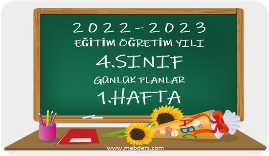 2022-2023 Eğitim Öğretim Yılı 4. Sınıf Günlük Planları(1.Hafta Tüm Yayınlar)