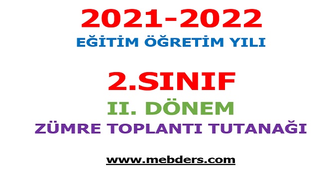 2021-2022 Eğitim Öğretim Yılı 2. Sınıf 2.Dönem Zümre Toplantı Tutanağı
