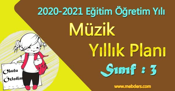 2020 - 2021 Yılı 3. Sınıf Müzik Yıllık Planı