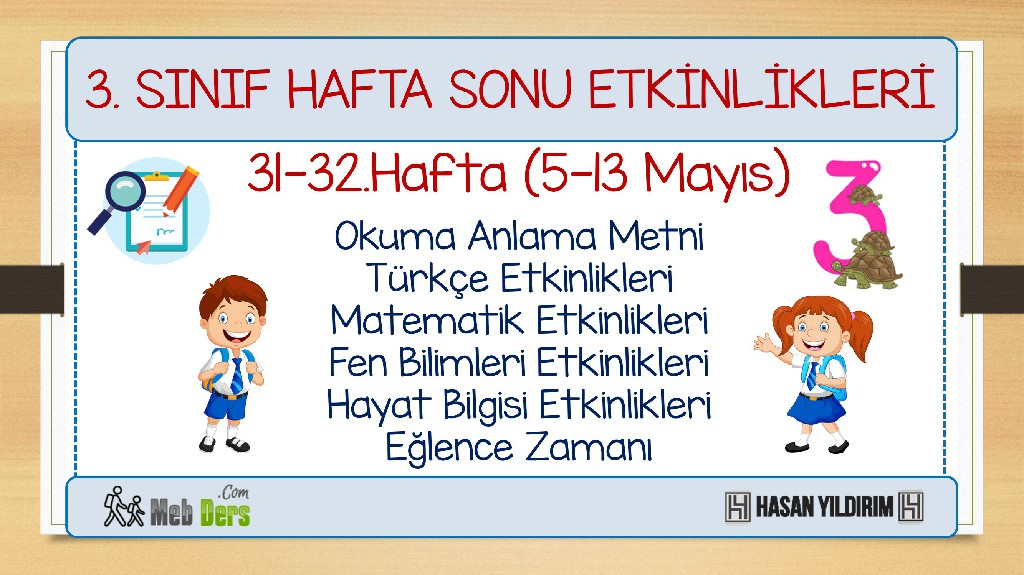 3. Sınıf Hafta Sonu Etkinlikleri-31-32.Hafta(5-13 Mayıs)