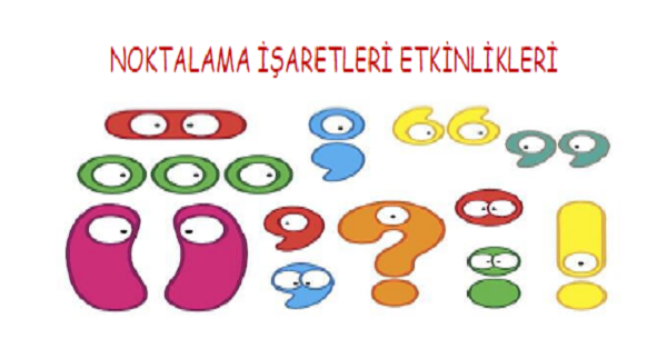 1. Sınıf Noktalama İşaretlerinin Anlamı ve Etkinlik Çalışmaları