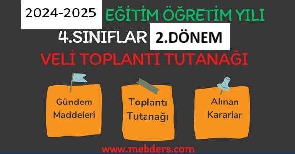2024-2025 Eğitim Öğretim Yılı 4. Sınıflar 2.Dönem Veli Toplantı Tutanağı