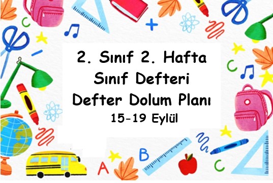 2025-2026 Eğitim Öğretim Yılı 2. Sınıf 2. Hafta (15 - 19 Eylül ) Defter Dolum Planı (Türkçe MEB)