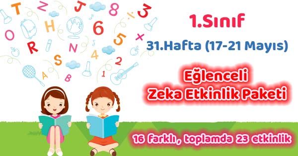 2020-2021 Yılı 1. Sınıf 31.Hafta Eğlenceli Zeka Etkinlik Paketi