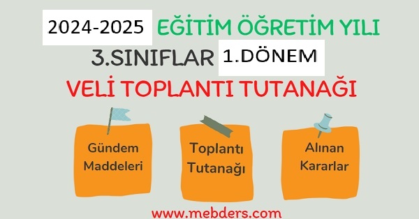 2024-2025 Eğitim Öğretim Yılı 3. Sınıflar 1.Dönem Veli Toplantı Tutanağı