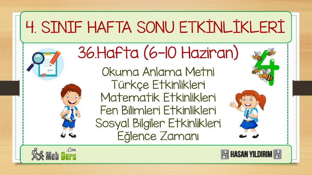 4. Sınıf Hafta Sonu Etkinlikleri-36.Hafta(6-10 Haziran)