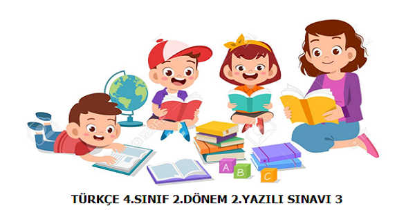 4. Sınıf Türkçe 2. Dönem 2.Yazılı Sınavı (3)