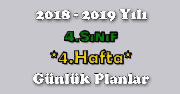 2018 - 2019 Yılı 4. Sınıf Tüm Dersler Günlük Plan - 4.Hafta