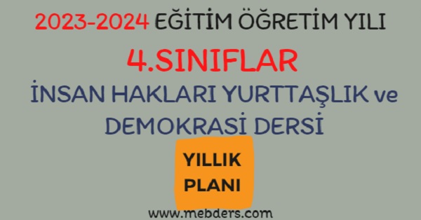 2023-2024 Eğitim Öğretim Yılı 4. Sınıflar İnsan Hakları Yurttaşlık ve Demokrasi Dersi Yıllık Planı (Meb Yayınları)