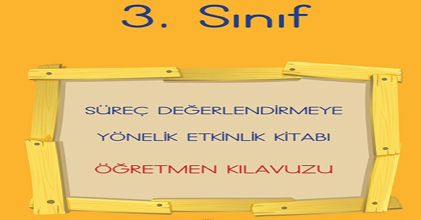 3. Sınıf Türkçe Süreç Değerlendirmeye Yönelik Ders Kitabı (Öğretmen-Klavuz)