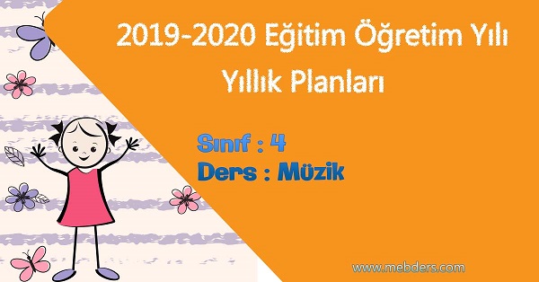 2019 - 2020 Yılı 4. Sınıf Müzik Yıllık Planı (Meb)