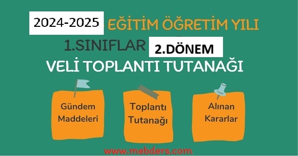 2024-2025 Eğitim Öğretim Yılı 1. Sınıflar 2.Dönem Veli Toplantı Tutanağı