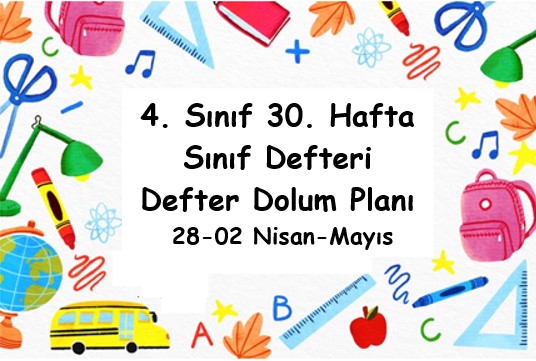 2024-2025 Eğitim Öğretim Yılı 4. Sınıf 30. Hafta (28 Nisan - 02 Mayıs ) Defter Dolum Planı (Türkçe Tuna)