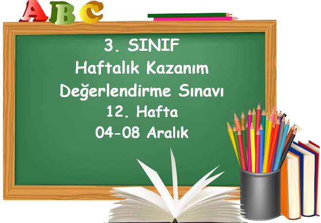 3. Sınıf Haftalık Kazanım Değerlendirme Testi 12. Hafta (04-08 Aralık)