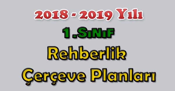 2018-2019 Yılı 1. Sınıf Rehberlik Çerçeve Planı