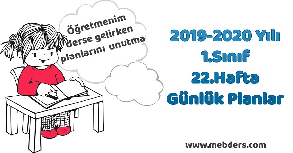 2019-2020 Yılı 1. Sınıf 22.Hafta Tüm Dersler Günlük Planları