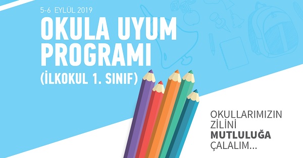 2019 - 2020 Yılı İlkokul 1. Sınıf Okula Uyum Programı