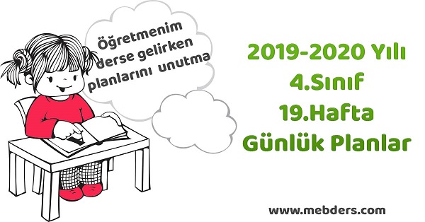 2019-2020 Yılı 4. Sınıf 19.Hafta Tüm Dersler Günlük Planları