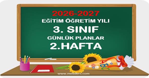 2026-2027 Eğitim Öğretim Yılı 3.Sınıf Günlük Planları 2.Hafta