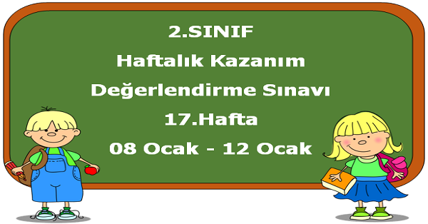 2. Sınıf Haftalık Kazanım Değerlendirme Testi 17.Hafta (08-12 Ocak)